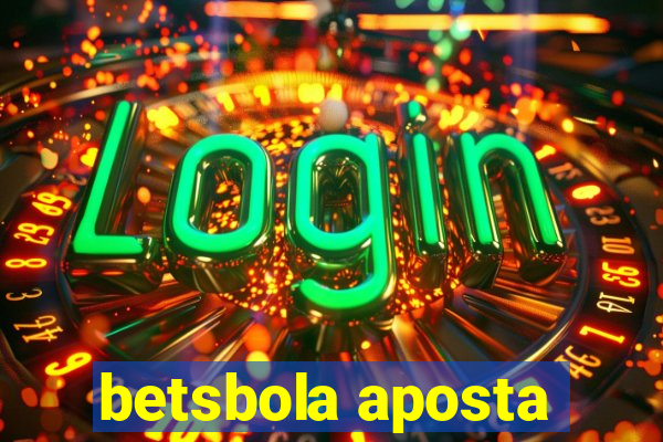 betsbola aposta